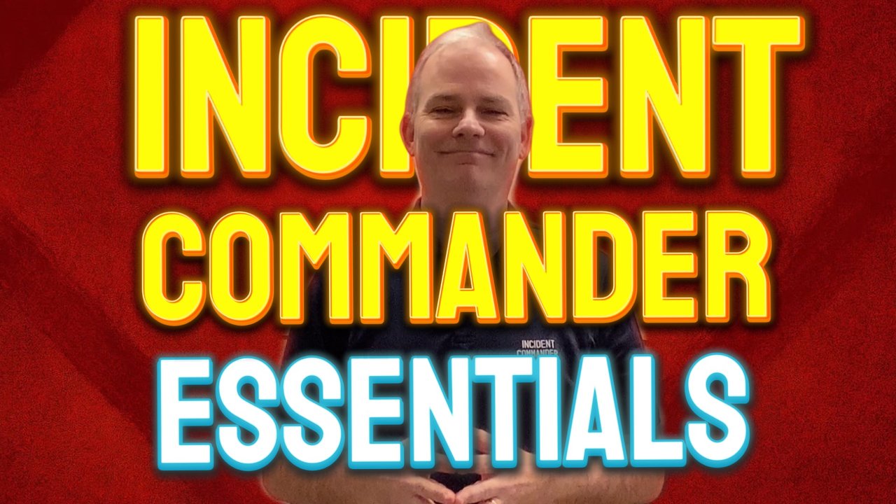 Incident Commander Essentials